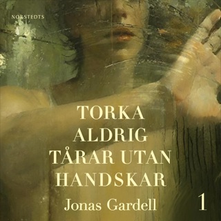 Torka aldrig tårar utan handskar. 1, Kärleken