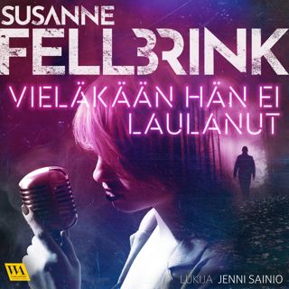 Vieläkään hän ei laulanut