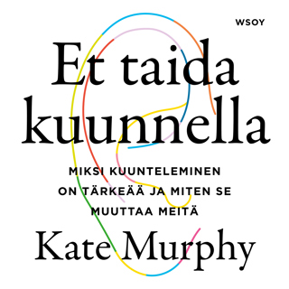 Et taida kuunnella