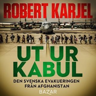 ut-ur-kabul-den-svenska-evakueringen-fran-afghanistan