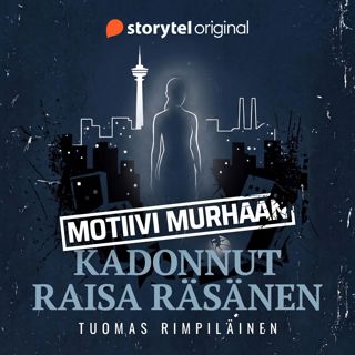 Motiivi murhaan - Kadonnut: Raisa Räisänen