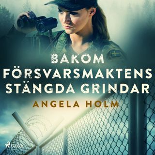 bakom-forsvarsmaktens-stangda-grindar