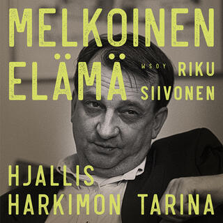 melkoinen-elama-hjallis-harkimon-tarina