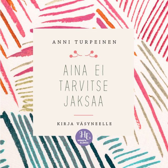 aina-ei-tarvitse-jaksaa