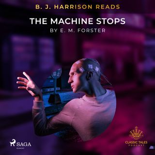 B. J. Harrison Reads The Machine Stops