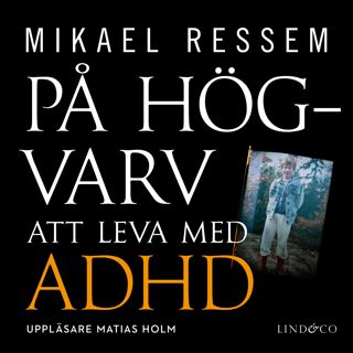 På högvarv: Att leva med ADHD