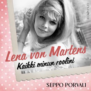 Lena von Martens - Kaikki minun roolini