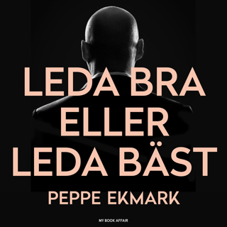 leda-bra-eller-leda-bast-8-steg-som-hjalper-dig-att-hitta-nyckeln-till-bade-ditt-och-dina-medarbetares-hjarta