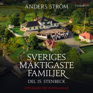 Sveriges mäktigaste familjer, Stenbeck: Del 15