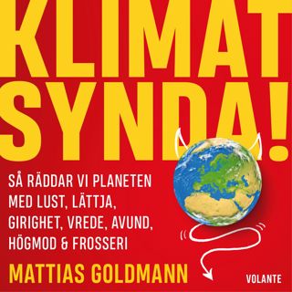 klimatsynda-sa-raddar-vi-planeten-med-lust-lattja-girighet-vrede-avund-hogmod-frosseri