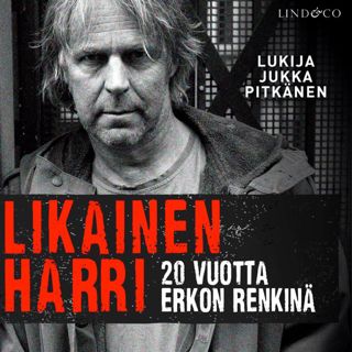 Likainen Harri - 20 vuotta Erkon renkinä