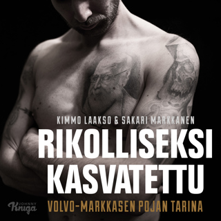 Rikolliseksi kasvatettu