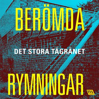 Berömda rymningar – Det stora tågrånet