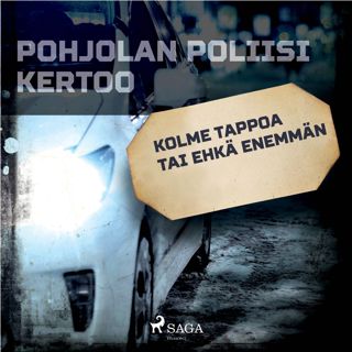 Kolme tappoa tai ehkä enemmän