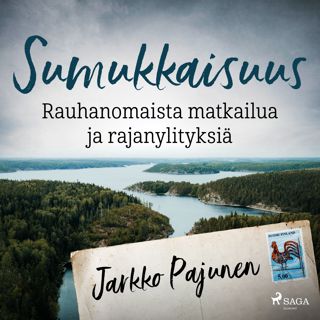 Sumukkaisuus - Rauhanomaista matkailua ja rajanylityksiä