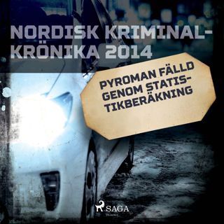 Pyroman fälld genom statistikberäkning