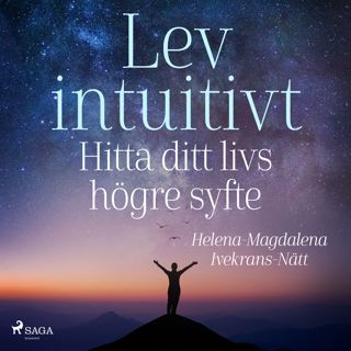 lev-intuitivt-hitta-ditt-livs-hogre-syfte