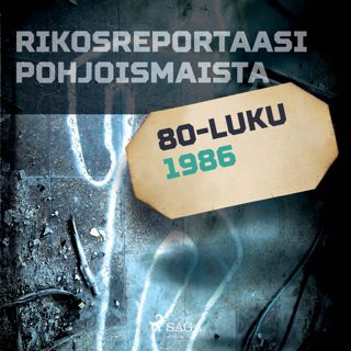 Rikosreportaasi Pohjoismaista 1986