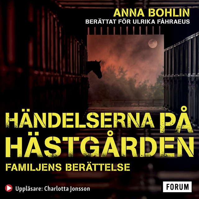 handelserna-pa-hastgarden-familjens-berattelse