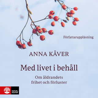 med-livet-i-behall-om-aldrandets-frihet-och-forluster