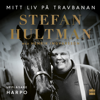 stefan-hultman-mitt-liv-pa-travbanan