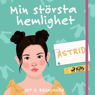 min-storsta-hemlighet-astrid