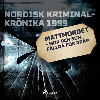 Mattmordet - mor och son fällda för dråp