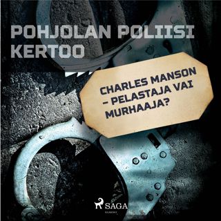 Charles Manson - pelastaja vai murhaaja?