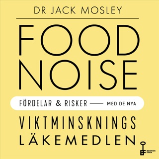 food-noise-fordelar-och-risker-med-de-nya-viktminskningslakemedlen