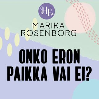 Onko eron paikka vai ei?