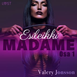 Madame 1: ESILEIKKI - eroottinen novelli
