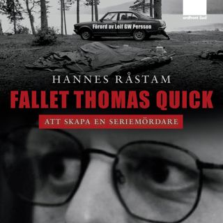 Fallet Thomas Quick - Att skapa en seriemördare