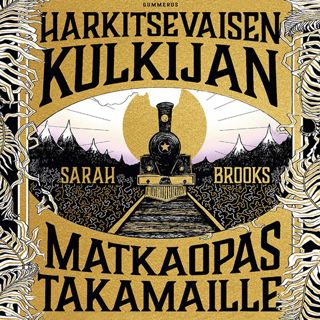 Harkitsevaisen kulkijan matkaopas Takamaille