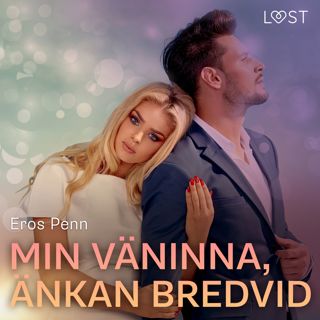 Min väninna, änkan bredvid - erotisk novell