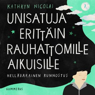 unisatuja-erittain-rauhattomille-aikuisille-7-hellavarainen-kunnostus