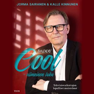 daddy-cool-viimeinen-luku-televisiovaikuttajan-lopulliset-muistelmat