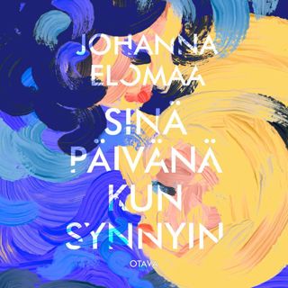 Sinä päivänä kun synnyin