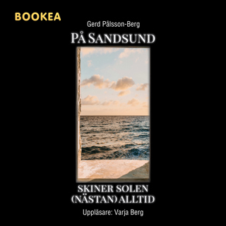 På Sandsund skiner solen (nästan) alltid