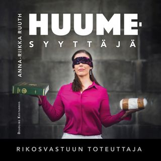 Huumesyyttäjä Rikosvastuun toteuttaja