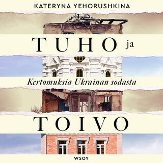 tuho-ja-toivo-kertomuksia-ukrainan-sodasta