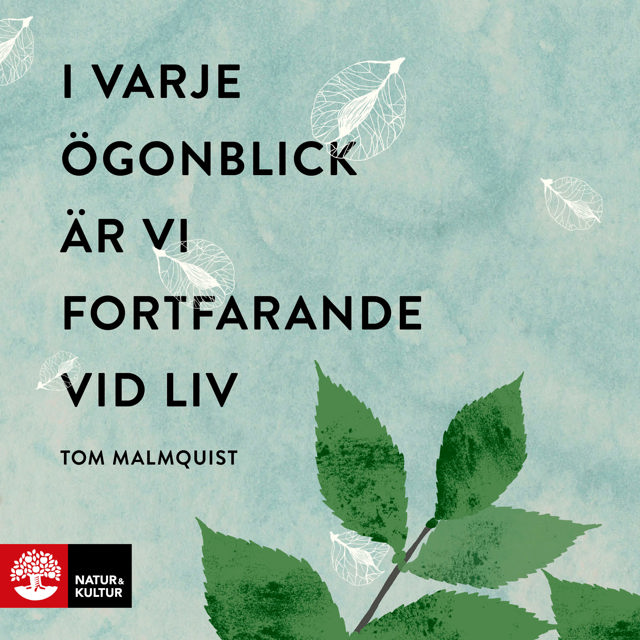 i-varje-ogonblick-ar-vi-fortfarande-vid-liv