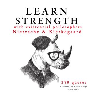 learn-strength-with-existential-philosophers-nietzsche-kierkegaard