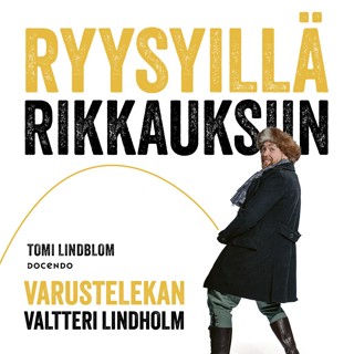 ryysyilla-rikkauksiin