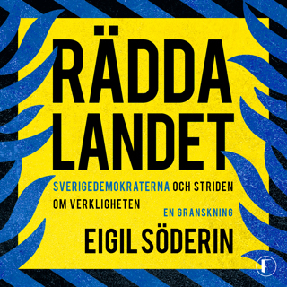 radda-landet-sverigedemokraterna-och-striden-om-verkligheten-en-granskning