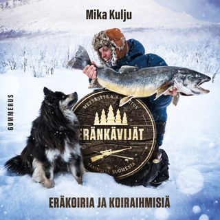 Eränkävijät: Eräkoiria ja koiraihmisiä