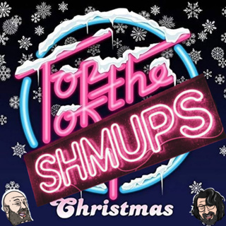 141: Top of the Shmups Christmas! Part 1