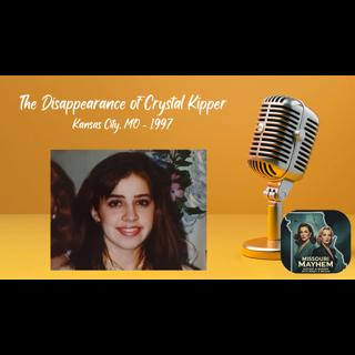 The Disappearance of Crystal Kipper - Kansas City, Missouri 1997