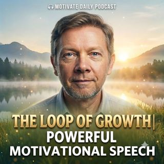 The Loop of Growth | Powerful Motivational Speech