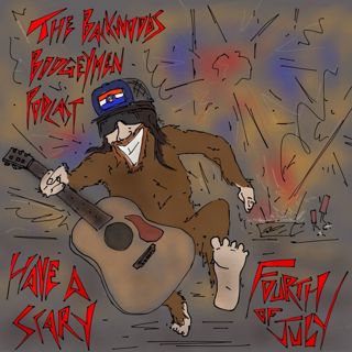 Ep.18 Have A Scary Fourth of July!