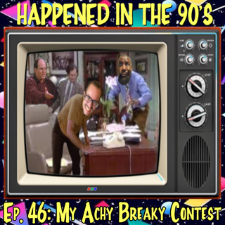 Ep. 46: My Achy Breaky Contest | Happened In The 90s